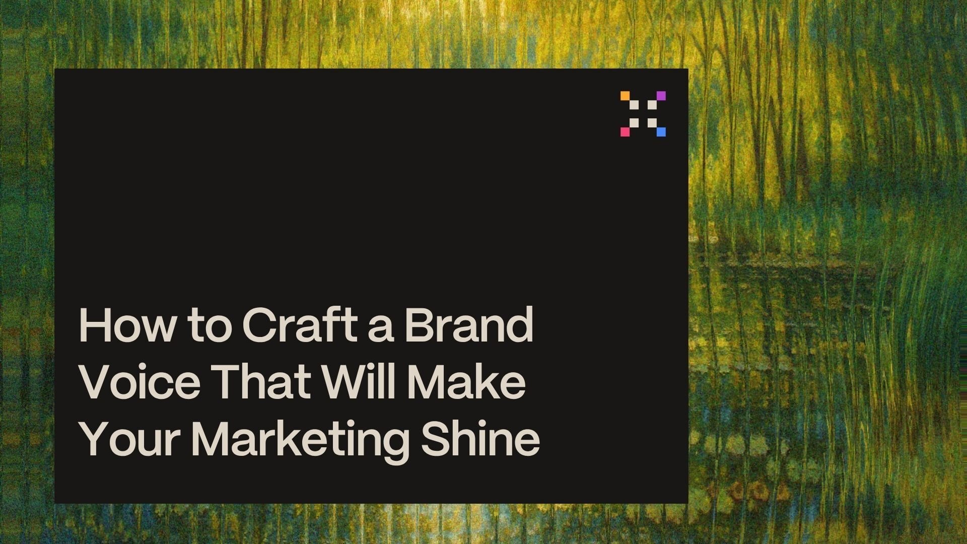 How to craft a brand voice