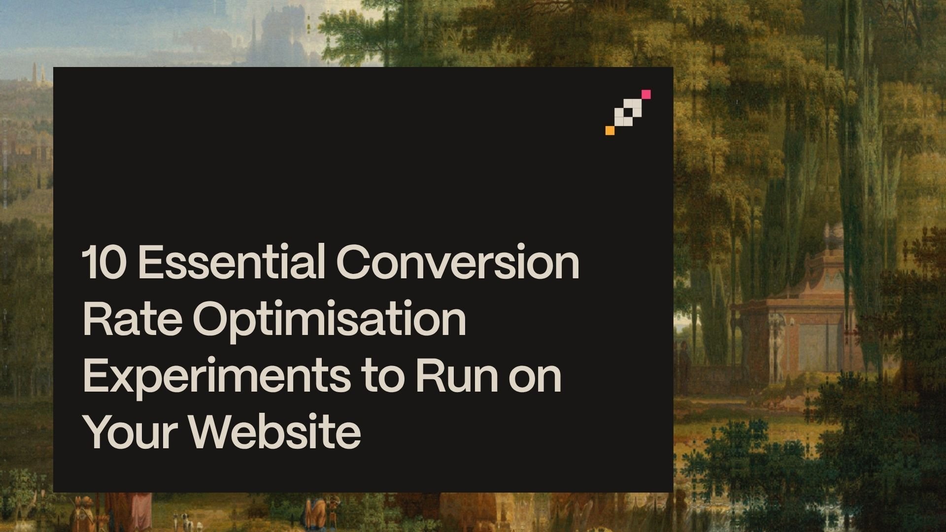 10 Essential conversion rate optimisation